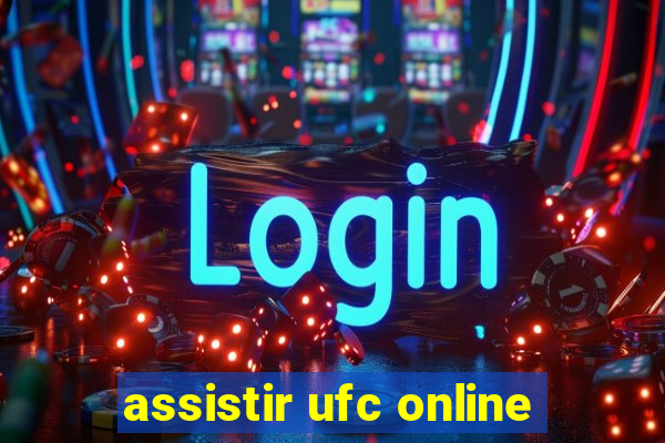 assistir ufc online